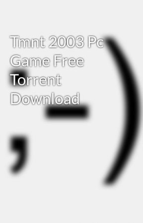 Tmnt 2003 pc download